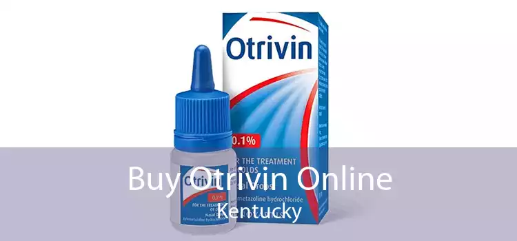 Buy Otrivin Online Kentucky