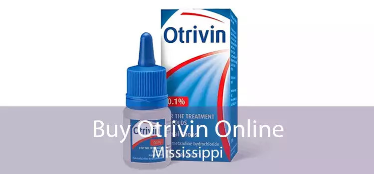 Buy Otrivin Online Mississippi
