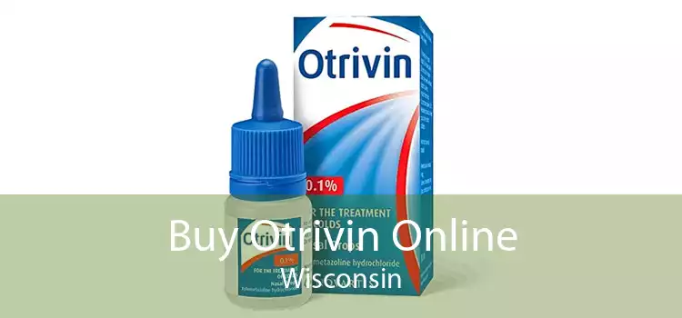 Buy Otrivin Online Wisconsin
