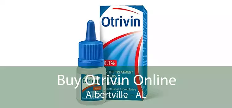 Buy Otrivin Online Albertville - AL