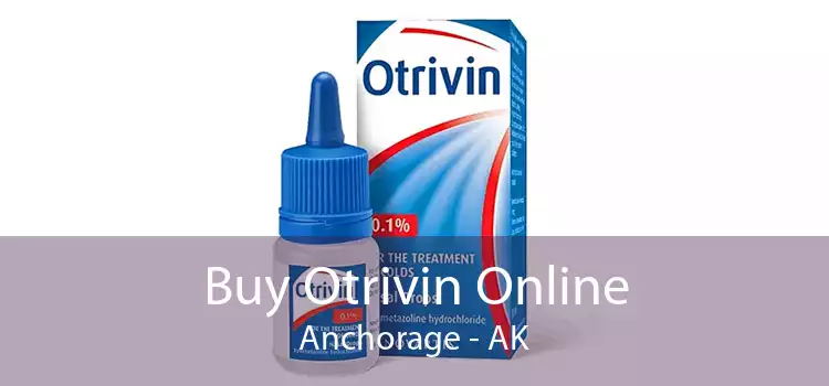Buy Otrivin Online Anchorage - AK