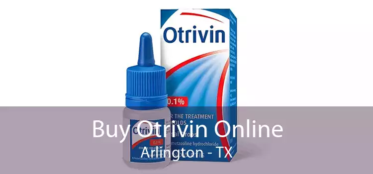 Buy Otrivin Online Arlington - TX