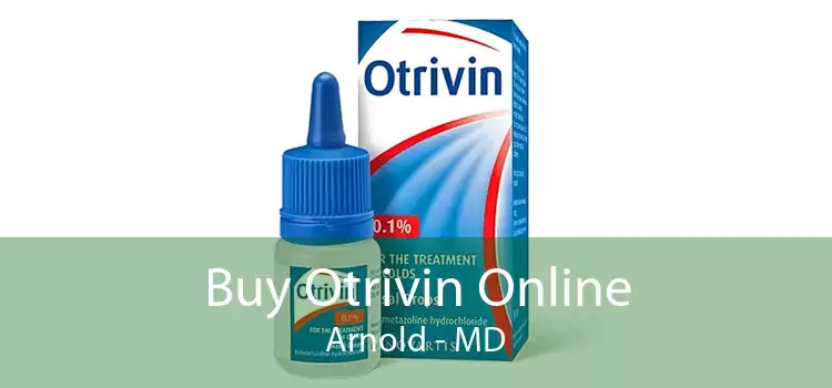 Buy Otrivin Online Arnold - MD