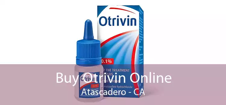Buy Otrivin Online Atascadero - CA