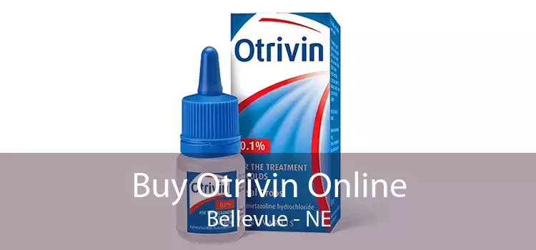 Buy Otrivin Online Bellevue - NE