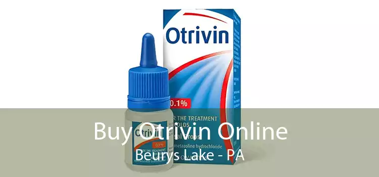 Buy Otrivin Online Beurys Lake - PA
