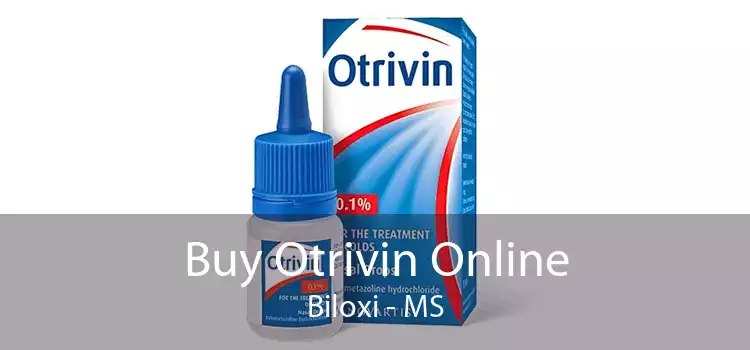 Buy Otrivin Online Biloxi - MS