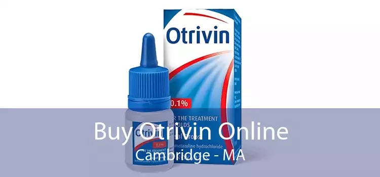 Buy Otrivin Online Cambridge - MA