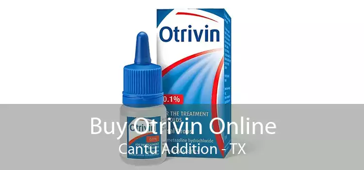 Buy Otrivin Online Cantu Addition - TX