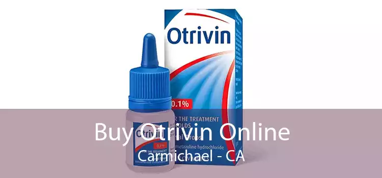 Buy Otrivin Online Carmichael - CA