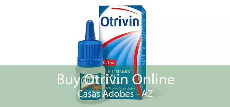 Buy Otrivin Online Casas Adobes - AZ