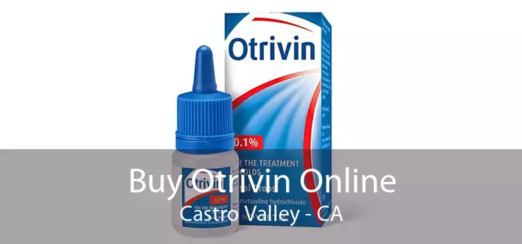 Buy Otrivin Online Castro Valley - CA