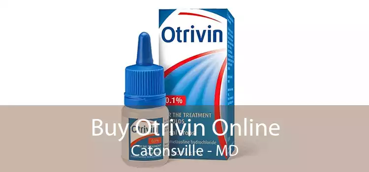 Buy Otrivin Online Catonsville - MD