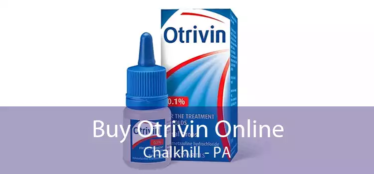 Buy Otrivin Online Chalkhill - PA