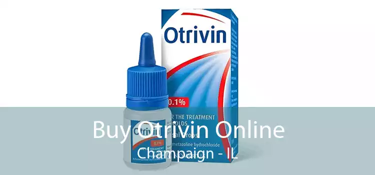 Buy Otrivin Online Champaign - IL