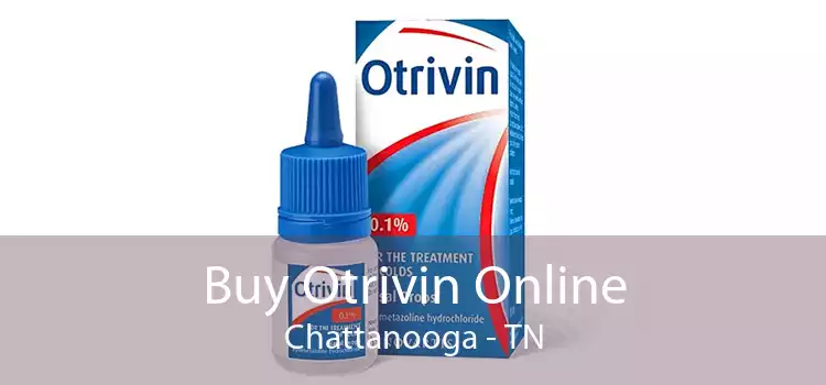 Buy Otrivin Online Chattanooga - TN