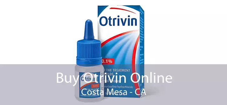 Buy Otrivin Online Costa Mesa - CA