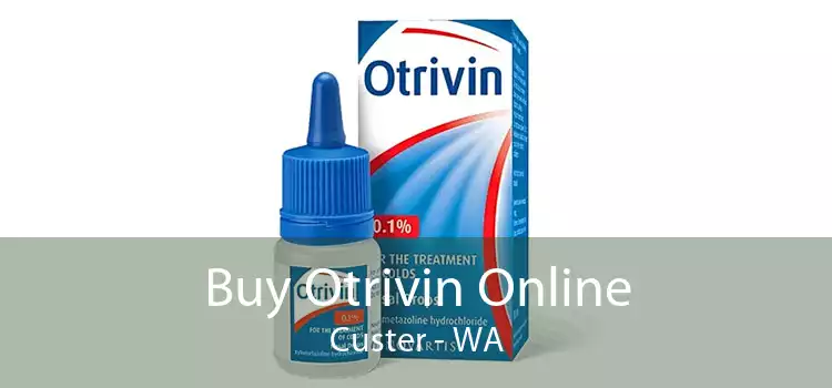 Buy Otrivin Online Custer - WA