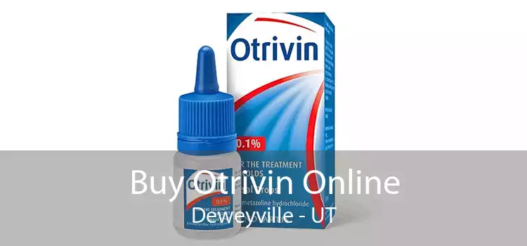 Buy Otrivin Online Deweyville - UT